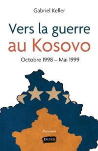 Vers la guerre au Kosovo