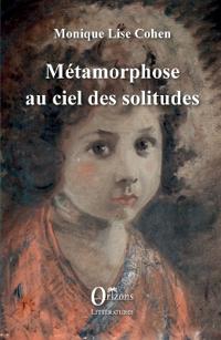 Métamorphose au ciel des solitudes