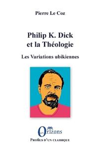 Philip K. Dick et la Théologie