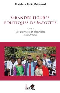 Grandes figures politiques de Mayotte