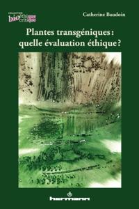 Plantes transgéniques : quelle évaluation éthique ?