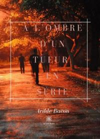 A L'ombre d'un tueur en serie