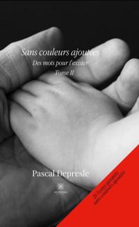 Des mots pour t'exister - Tome II