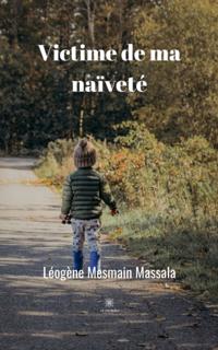 Victime de ma naivete