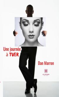 Une journee a tuer