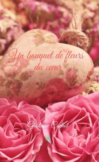 Un bouquet de fleurs du cA ur