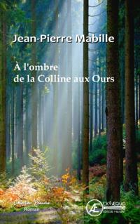 À l'ombre de la Colline aux Ours