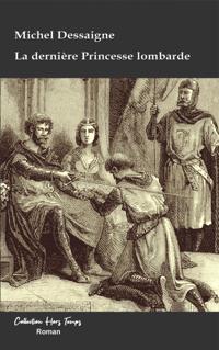 La derniere Princesse lombarde