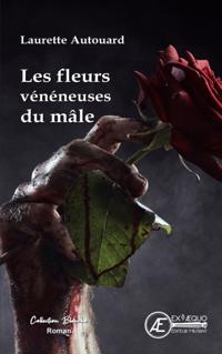 Les fleurs veneneuses du male