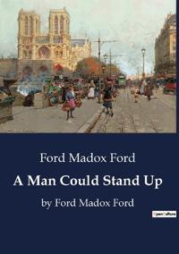 A Man Could Stand Up