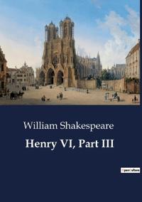 Henry VI, Part III