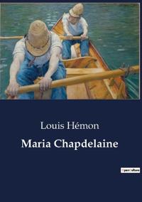 Bokomslag för "Maria Chapdelaine"