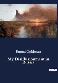 Bokomslag för "My Disillusionment in Russia"