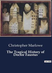 Bokomslag för "The Tragical History of Doctor Faustus"