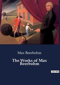 Bokomslag för "The Works of Max Beerbohm"