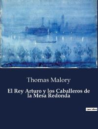 El Rey Arturo y los Caballeros de la Mesa Redonda
