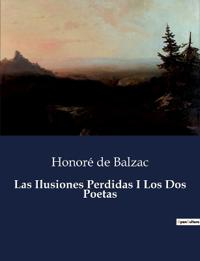 Las Ilusiones Perdidas I Los Dos Poetas
