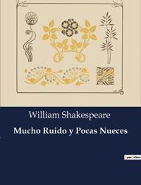 Mucho Ruido y Pocas Nueces