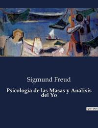 Psicología de las Masas y Análisis del Yo