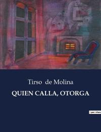 Quien Calla, Otorga