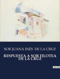 Respuesta a Sor Filotea de la Cruz