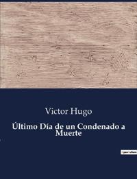 Último Día de un Condenado a Muerte
