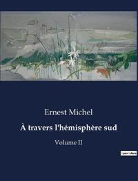 À travers l'hémisphère sud