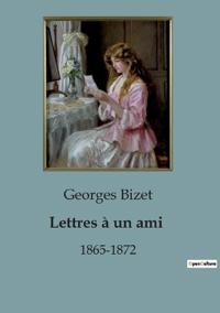 Lettres à un ami