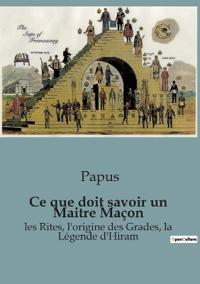 Ce que doit savoir un Maitre Maçon