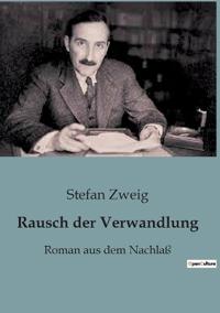 Rausch der Verwandlung