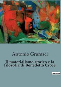 Il materialismo storico e la filosofia di Benedetto Croce