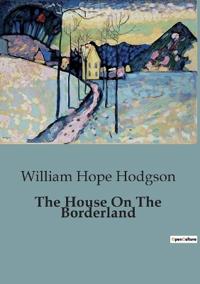 The House On The Borderland