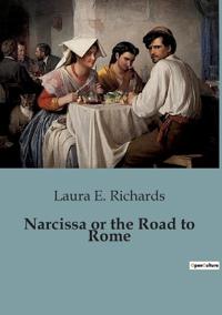 Narcissa or the Road to Rome