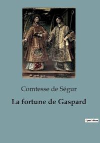 La fortune de Gaspard