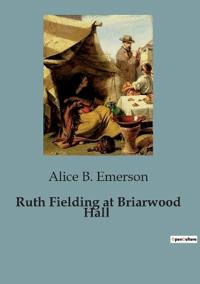Ruth Fielding at Briarwood Hall