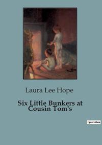 Six Little Bunkers at Cousin Tom's