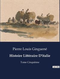 Bokomslag for "Histoire Littéraire D'italie"