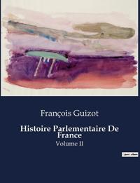 Histoire Parlementaire De France
