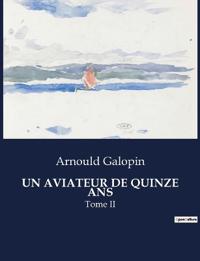 Bokomslag for "Un Aviateur de Quinze ANS"