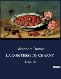 LA COMTESSE DE CHARNY - Tome III