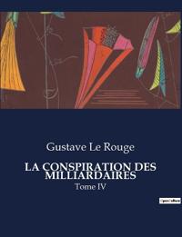 La Conspiration Des Milliardaires
