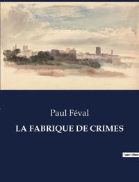 La Fabrique de Crimes