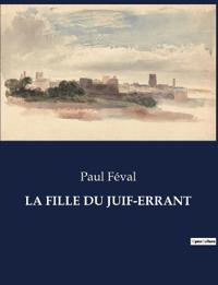 La Fille Du Juif-Errant