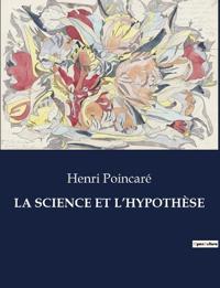 La Science Et l'Hypothèse