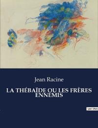 Kirjan kansi "La Thébaïde Ou Les Frères Ennemis"