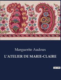 L'Atelier de Marie-Claire