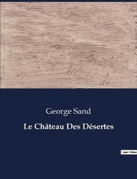 Le Château Des Désertes