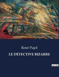 Le Détective Bizarre