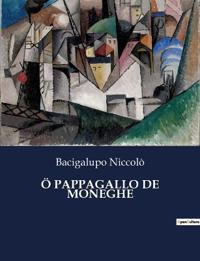 Ö Pappagallo de Moneghe