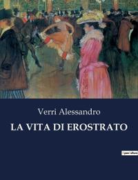 La Vita Di Erostrato